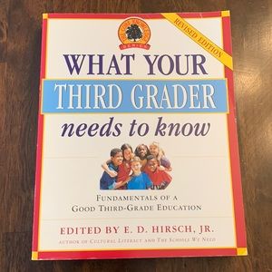 What Your Third Grader Needs to Know by E. D. Hirsch, Jr.